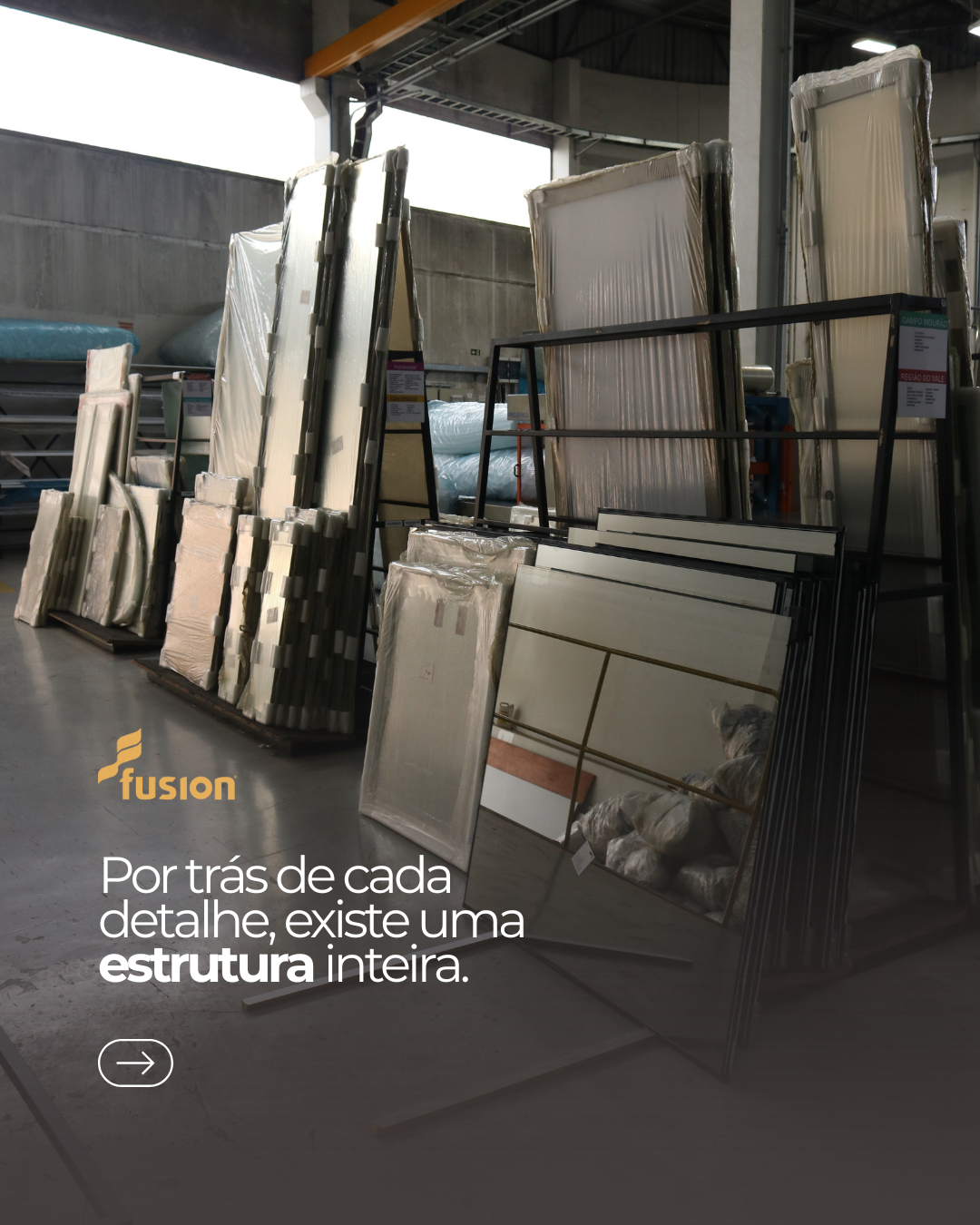 Perfis, trilhos e vidros organizados na planta da Fusion